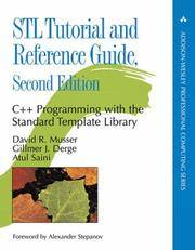 STL Tutorial and Reference Guide : C++ Programming with the Standard Template Library by Musser, David R