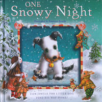 One Snowy Night : Can Jingle the Little Dog Find His Way Home?