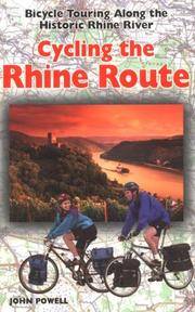 Cycling the Rhine Route : Bicycle Touring along the Historic Rhine River