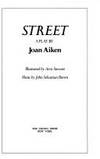 Street by Joan Aiken; Arvis Stewart [Illustrator]; John Sebastian Brown [Collaborator]; - 1978-05-22