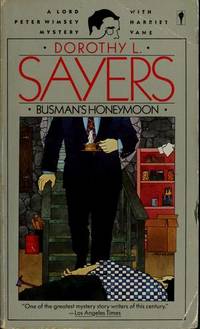 BUSMAN'S HONEYMOON- A LORD PETER WIMSEY MYSTERY WITH HARRIET VANE