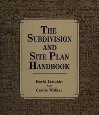 The Subdivision and Site Plan Handbook by Carole David;Walker - Hardcover - 1990 - from Rob Briggs Books (SKU: 616413)