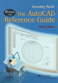 THE AUTOCAD REFERENCE GUIDE - RELEASE 13