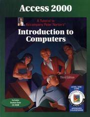 Access 2000 a Tutorial to Accompany Peter Norton's Introduction to Computers with Cd Rom