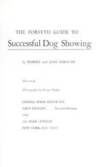 The Forsyth Guide To Successful Dog Showing