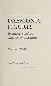 Daemonic Figures : Shakespeare and the Question of Conscience