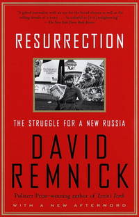 Resurrection : The Struggle for a New Russia