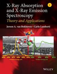 X RAY ABSORPTION AND X RAY EMISSION SPECTROSCOPY THEORY AND APPLICATIONS 2 VOL SET (HB 2016)