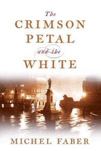 The Crimson Petal and The White >>>> A BEAUTIFUL SIGNED UK FIRST EDITION & FIRST...