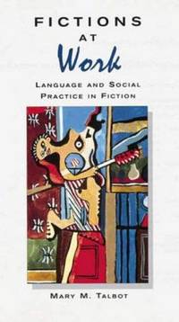 Fictions at Work (Language In Social Life)