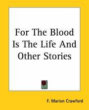 cover of For The Blood Is The Life And Other Stories