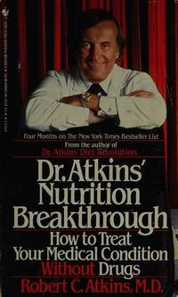 DR. ATKINS&#039; NUTRITION BREAKTHROUGH by Robert C. Atkins - 1982-01-01