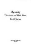 Dynasty: The Astors and Their Times by Sinclair, David - 1984