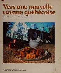 Vers Une Nouvelle Cuisine Quebecoise by Institut De tourisme