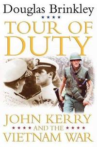 Tour of Duty; John Kerry and the Vietnam War