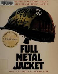 Full Metal Jacket by Kubrick, Stanley; Michael Herr & Gustav Hasford - 1987