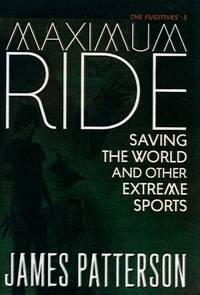 image of Saving The World And Other Extreme Sports (Turtleback School_Library Binding Edition) (Maximum Ride Novels (Prebound))