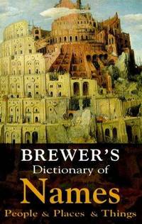 cover of Brewer's Dictionary of Names: People and Places and Things (Hutchinson reference classics)