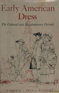 Early American Dress: The Colonial and Revolutionary Periods