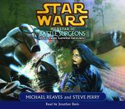 cover of Star Wars: Medstar I - Battle Surgeons, A Clone Wars Novel