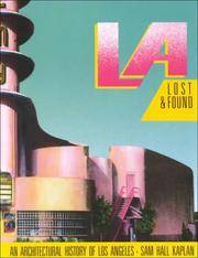 L A Lost &amp; Found: An Architectural History of Los Angeles (California Architecture &amp; Architects) by Kaplan, Sam Hall - 0000-00-00