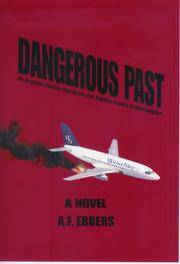 Dangerous Past by A.F. Ebbers - 2007-05-01