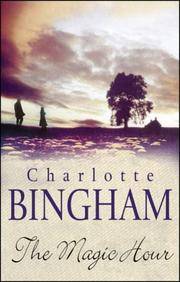 The Magic Hour [Hardcover] Bingham, Charlotte