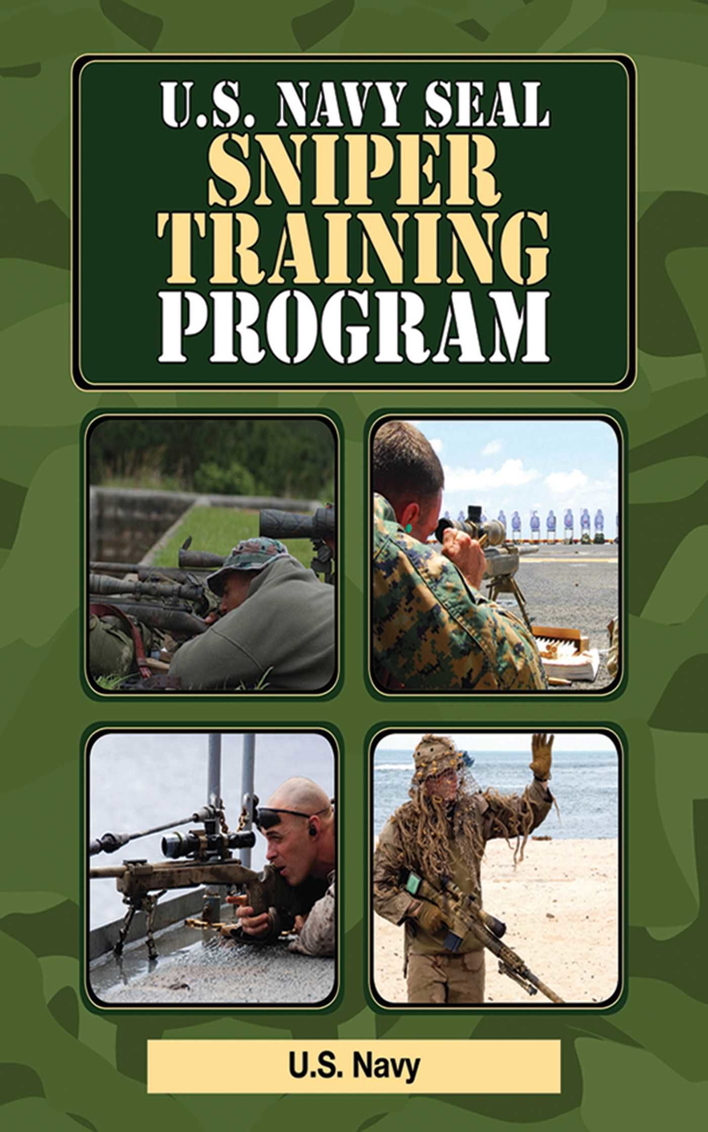 U.S. Navy SEAL Sniper Training Program (US Army Survival) by U.S. Navy |  Paperback | 2011-06-01 | Skyhorse | 9781616082239 | Biblio, image size:1400x2240