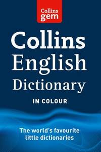 Collins Gem English Dictionary.
