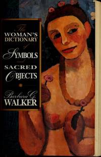 The Woman's Dictionary Of Symbols  Sacred Objects