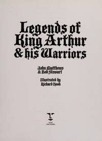 LEGENDS OF KING ARTHUR AND HIS WARRIORS