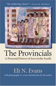 The Provincials: A Personal History of Jews in the South (With Photographs and a New Introduction by the Author)