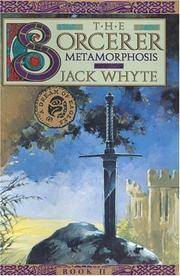 Metamorphosis: The Sorcerer, Book 2 (The Camulod Chronicle) by Whyte, Jack - 1997