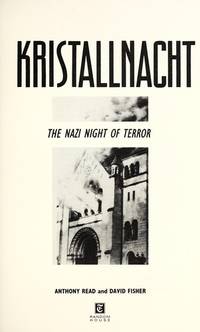 Kristallnacht The Nazi night of terror by Read, Anthony (David Fisher) - 1989