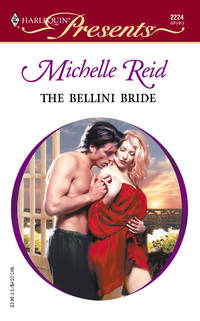 Bellini Bride, the #2224 by Michelle Reid - Paperback - 1st Printing - 2002 - from Cheryl's Book Nook (SKU: 0017888)