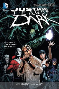 Justice League Dark 2: The Books of Magic (The New 52)