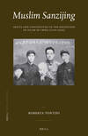 Muslim Sanzijing: Shifts and Continuities in the Definition of Islam in China ChS 34