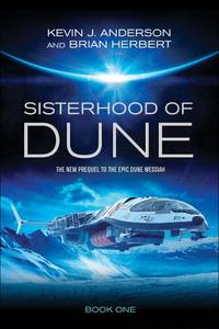 Sisterhood of Dune by Anderson, Kevin J.; Herbert, Brian