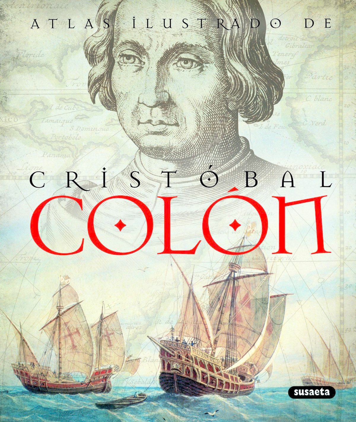 Atlas Ilustrado De Crist bal Col n By Susaeta Ediciones S A Hardcover 