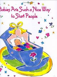 Babies Are Such a Nice Way to Start People (Charming Petites)