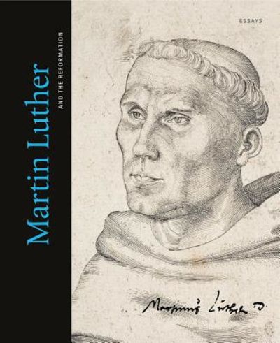Martin Luther: Treasures of the Reformation