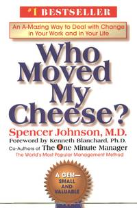 image of Who Moved My Cheese?: An A-Mazing Way to Deal with Change in Your Work and in Your Life