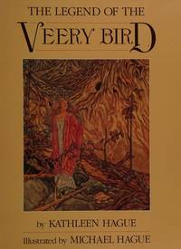 Legend of the Veery Bird by Hague, Kathleen; Hague, Michael - 1988