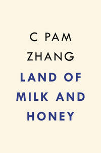 Land of Milk and Honey: A Novel