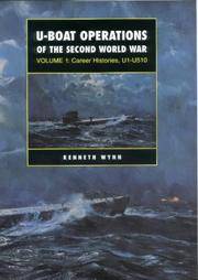 U-Boat Operations Of The Second World War, Vol. 1: Career Histories  U1-U510