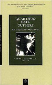 Quartered Safe Out Here: A Recollection of the War in Burma by George MacDonald Fraser - 2001-04