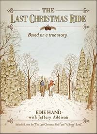 The Last Christmas Ride : A Novella by Hand, Edie