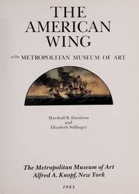 The American Wing at the Metropolitan Museum of Art Metropolitan Museum of Art (New