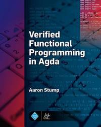 Verified Functional Programming In Agda