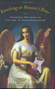 Knocking on Heaven's Door American Religion in the Age of Counterculture